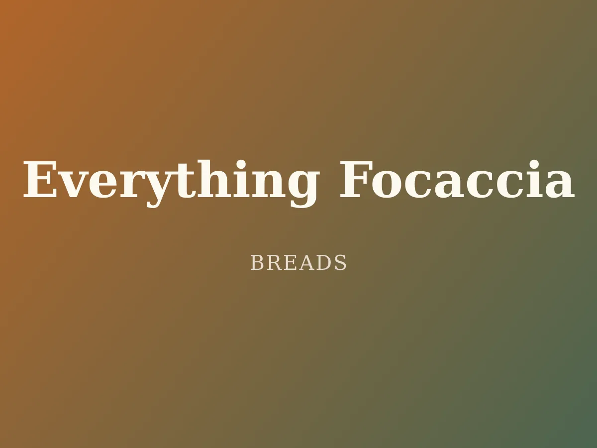 Everything Focaccia — a dimpled flatbread glossy with olive oil and coated in sesame, poppy, and alliums