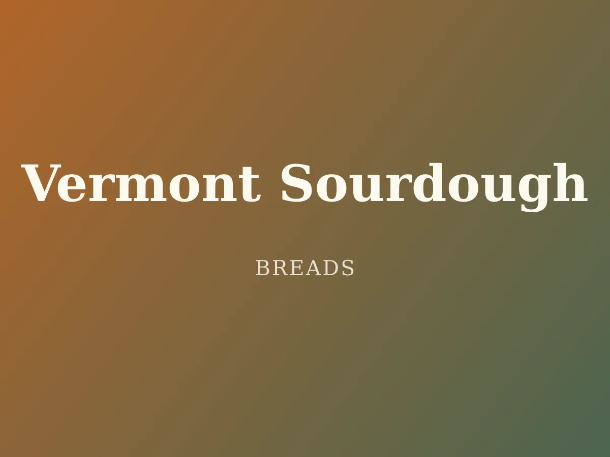 Vermont Sourdough — a round country loaf with a dark, blistered crust